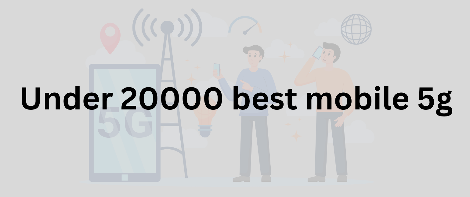 under 20000 best mobile 5g